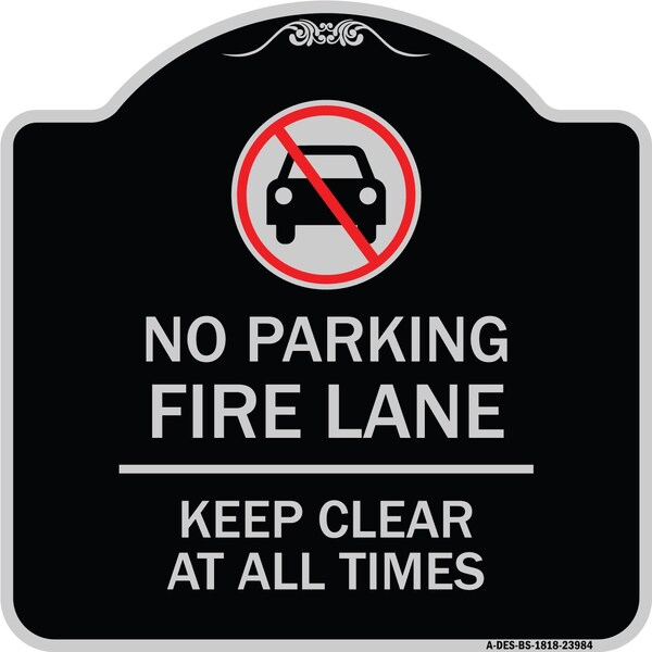 Signmission Fire Lane Keep Clear All Times W/ Graphic Heavy-Gauge Aluminum Sign, 18" x 18", BS-1818-23984 A-DES-BS-1818-23984 - main